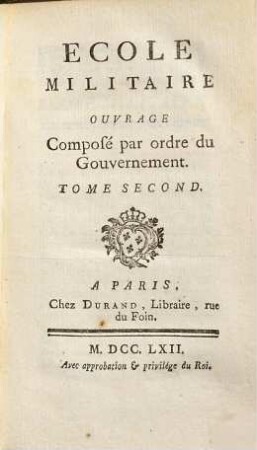 École Militaire : Ouvrage Composé par ordre du Gouvernement, Tome Second