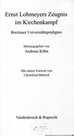 Ernst Lohmeyers Zeugnis im Kirchenkampf : Breslauer Universitätspredigten