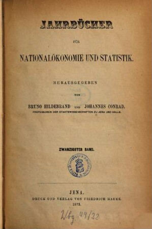 Jahrbücher für Nationalökonomie und Statistik = Journal of economics and statistics. 20, 20. 1873