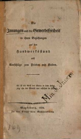 Die Innungen und die Gewerbefreiheit in ihren Beziehungen auf den Handwerksstand : und Vorschläge zum Frieden mit Beiden