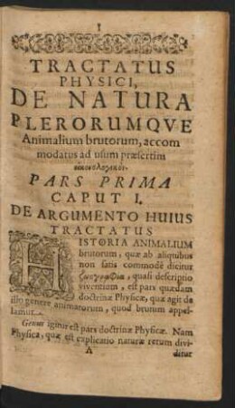 Tractatus Physici, De Natura Plerorumque Animalium brutorum, accomodatus ad usum praefertim ... Pars Prima.