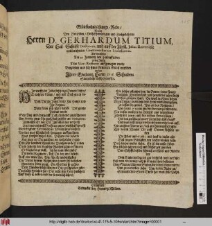 Glückwünschungs-Rede/ Womit Den WolEdlen/ HochEhrwürdigen und Hochgelahrten Herrn D. Gerhardum Titium, Der Heil: Schrifft Doctorem, und auff der Fürstl. Iulius Universität weitberühmten Controversiarum Professorem Als demselben Am 12. Januarij des hinlauffenden 1664 Jahrs Das Vice-Rectorat auffgetragen wurde Beygleiten und sich seiner fernenern Gunst empfelen wollen Ihrer Excellentz Herrn Prof. Schraders Sämptliche Tisch-Genossen
