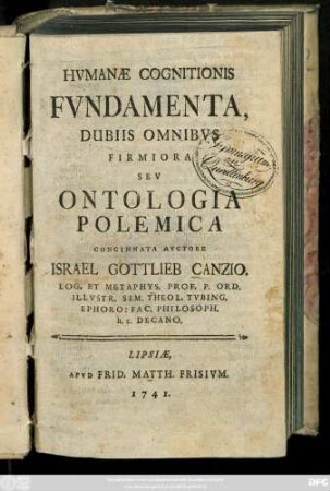 Hvmanæ Cognitionis Fvndamenta, Dubiis Omnibvs Firmiora Sev Ontologia Polemica