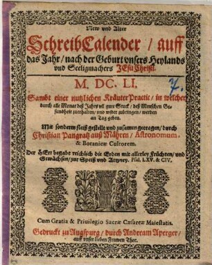 New vnd Alter SchreibCalender, auff das Jahr, nach der Geburt vnsers Heylands vnd Seeligmachers Jesu Christi M. DC. LI.