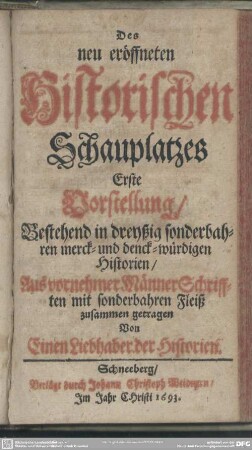 Des neu eröffneten historischen Schauplatzes erste Vorstellung