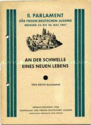 Bebilderte Dokumentation zum II. Parlament der FDJ 1947 in Meißen