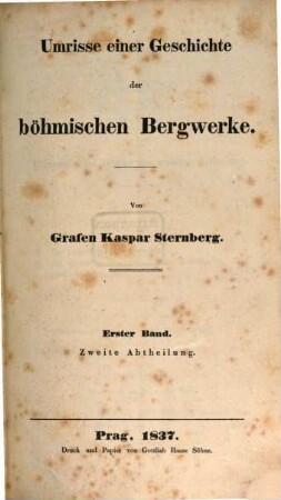 Umrisse einer Geschichte der böhmischen Bergwerke, 1,2