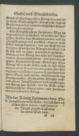 Wieder könig Fortunato drey Edle Jungkfrauwen fürstellet/ die fast schön und Schwestern waren/ auß denen er die Jüngst genannt Cassandra zu einem Weib nam.