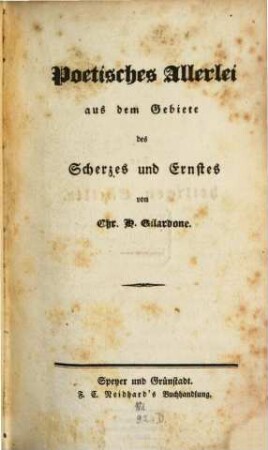 Poetisches Allerlei aus dem Gebiete des Scherzes und Ernstes
