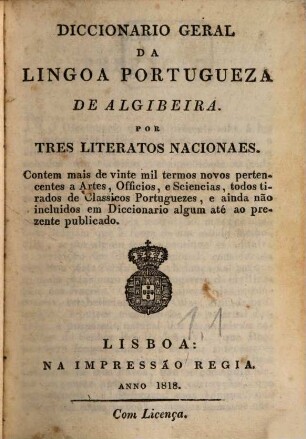 Diccionario geral da lingoa Portugueza de Algibeira. 1,1