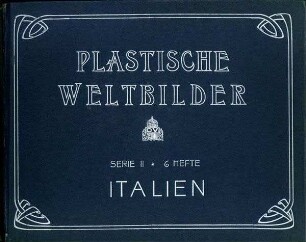 Plastische Weltbilder Serie II * 6 Hefte ITALIEN