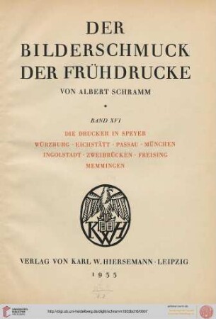 Band 16: Der Bilderschmuck der Frühdrucke: Die Drucker in Speyer, Würzburg, Eichstätt, Passau, München, Ingolstadt, Zweibrücken, Freising, Memmingen