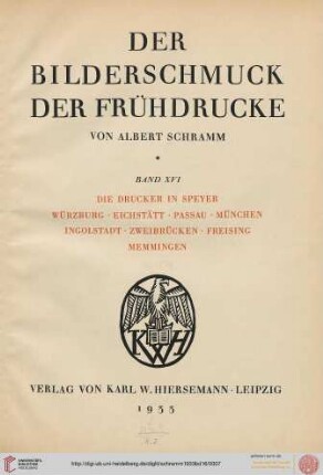 Band 16: Der Bilderschmuck der Frühdrucke: Die Drucker in Speyer, Würzburg, Eichstätt, Passau, München, Ingolstadt, Zweibrücken, Freising, Memmingen
