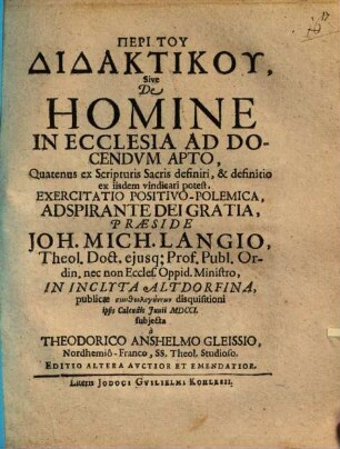 Peri Tu Didaktiku, Sive De Homine In Ecclesia Ad Docendvm Apto, Quatenus ex Scripturis Sacris definiri, & definitio ex iisdem vindicari potest, Exercitatio Positivo-Polemica