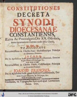 Constitutiones Et Decreta Synodi Dioecesanae Constantiensis : Edita Ac Promulgata Die XX. Octobris ... M.DC.IX. ...