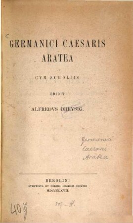 Germanici Caesaris Aratea : Cum scholus edidit Alfredus Breysig. [Grosse Ausgabe mit Scholien]