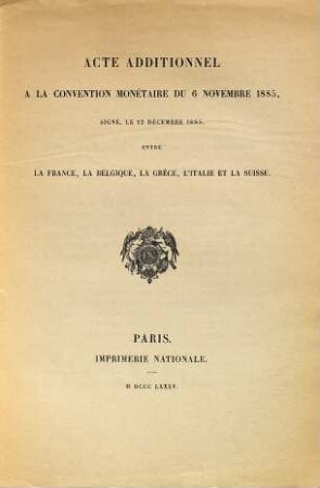 Acte additionnel à la Convention Monétaire. 1885