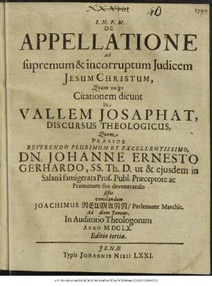 De Appellatione ad supremum & incorruptum Iudicem Jesum Christum, Quam vulgo Citationem dicunt in Vallem Josaphat, Discursus Theologicus