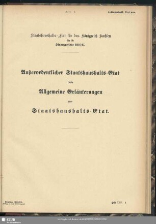 Außerordentlicher Staatshaushalts-Etat sowie Allgemeine Erläuterungen zum Staatshaushalts-Etat