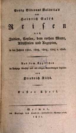 Georg Viscount Valentia's und Heinrich Salt's Reisen nach Indien, Ceylon, dem rothen Meere, Abyssinien und Aegypten : in den Jahren 1802, 1803, 1804, 1805 u. 1806, 1