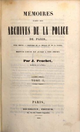 Mémoires tirés des Archives de la Police de Paris : pour servir à l'histoire de la morale et de la police depuis Louis XIV jusqu'à nos jours. 5