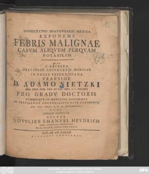 Dissertatio Inavgvralis Medica Exponens Febris Malignae Casvm Aliqvem Perqvam Notabilem