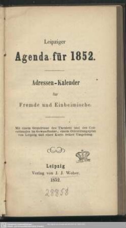 1852: Leipziger Agenda : Adressen-Kalender für Fremde und Einheimische