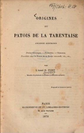 Origines du patois de la Tarentaise, ancienne Kentronie : Précis historique. Proverbes. Chansons. Parallèle avec le patois de la Suisse romande, etc.