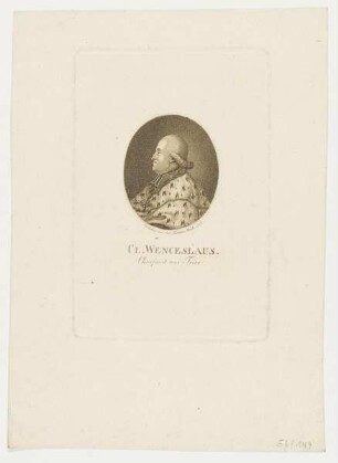 Bildnis des Cl. Wenceslaus Churfürst von Trier
