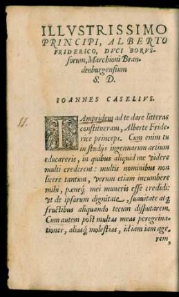 Illustrissimo Principi, Alberto Friderico, Duci Borussorum, Marchioni Brandenburgensium S. D. Ioannes Caselius.