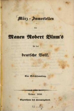 März-Immortellen den Manen Robert Blum's für das deutsche Volk : Eine Gedichtsammlung