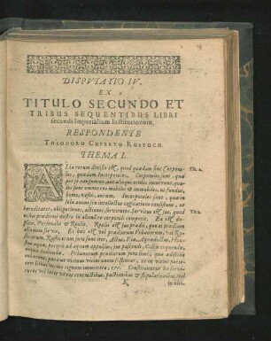 Disputatio IV. Ex Titulo Secundo Et Tribus Sequentibus Libri secundi Imperialium Institutionum. Respondente Theodoro Cuperto