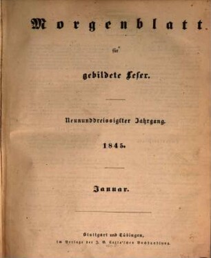 Morgenblatt für gebildete Leser. 39,1. 1845