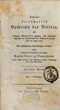 Geheime Liebschaften Heinrichs des Vierten aus Original-Manuscripten ... : mit geschichtlichen Anmerkungen erläutert. 2 : mit 1 Titelkupfer