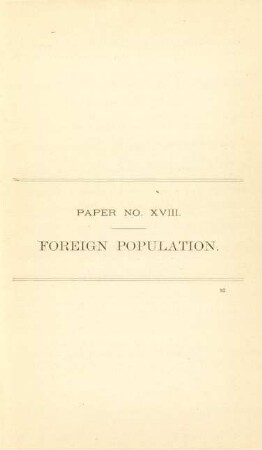 Paper No. XVIII. Foreign population