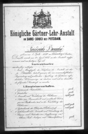 Abgangs-Zeugniß für den Gartenkünstler Friedrich Bouché, ausgestellt von der Königl. Gärtner-Lehr-Anstalt; Sans-souci bei Potsdam, den 25ten März 1870 : Abgangs-Zeugniß für den Gartenkünstler Friedrich Bouché, ausgestellt von der Königl. Gärtner-Lehr-Anstalt; Sans-souci bei Potsdam, den 25ten März 1870. Autograph/Druck (Titelseite); 409 x 513 mm. Dresden: Privatbesitz