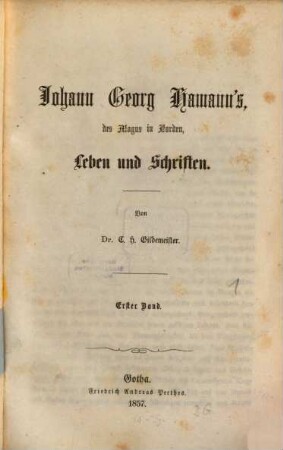 Johann Georg Hamann's, des Magus in Norden, Leben und Schriften, 1