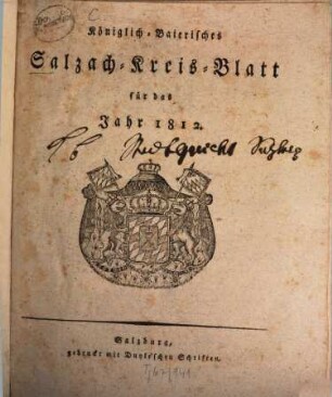 Königlich baierisches Salzach-Kreis-Blatt : für das Jahr .... 1812, 1812