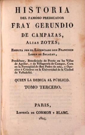 Historia del famoso predicador Fray Gerundio de Campazas, alias Zotes, 3