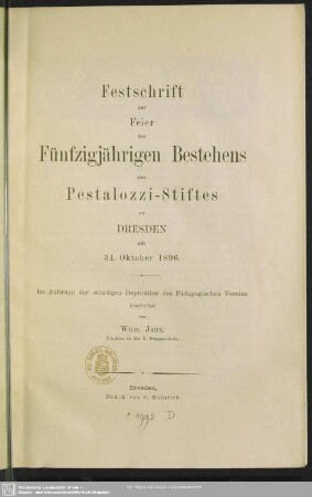 Festschrift zur Feier des fünfzigjährigen Bestehens des Pestalozzi-Stiftes zu Dresden : am 31. Oktober 1896