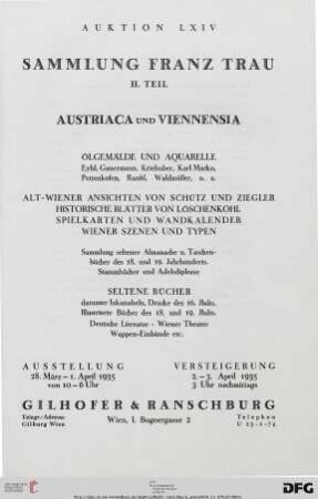 Band 2: Sammlung Franz Trau: Austriaca und Viennensia : Versteigerung vom 2. bis 3. April 1935 (Katalog Nr. 64)
