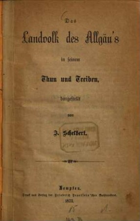 Das Landvolk des Allgäu's in seinem Thun und Treiben