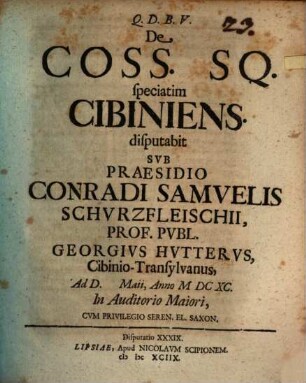 De Coss. Sq. speciatim Cibiniens disp.