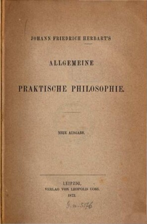 Johann Friedrich Herbarts Allgemeine praktische Philosophie