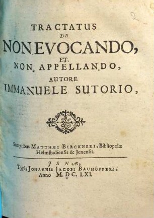 Tractatus De Non Evocando, Et, Non Appellando