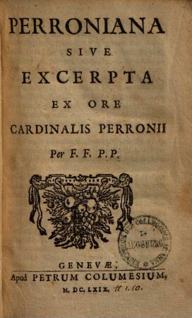 Perroniana sive excerpta ex ore cardinalis Perronii