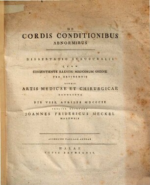 De cordis conditionibus abnormibus : Diss. inaug. ; Accedunt V tabb. aen.