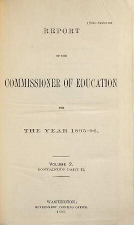 Report of the Commissioner of Education : for the year ended June 30, ... 1895/96, Vol. 2