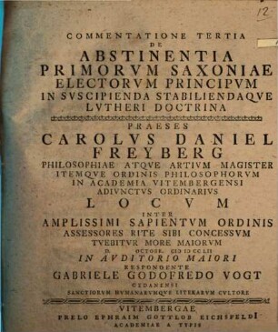 Commentatione tertia de abstinentia primorum Saxoniae electorum principum in suscipienda stabiliendaque Lutheri doctrina