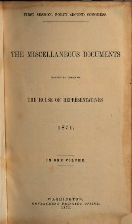 House documents. [266,s.] 1871 = Congress 42, Sess. 1